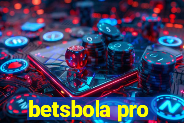 betsbola pro